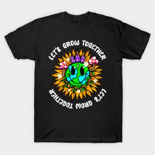 Let’s grow together T-Shirt